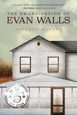 The Emancipation of Evan Walls by Blount, Jeffrey