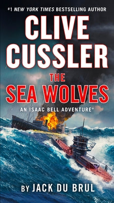 Clive Cussler The Sea Wolves by Du Brul, Jack