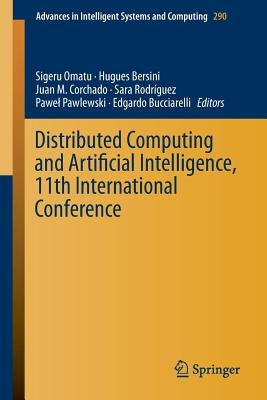 Distributed Computing and Artificial Intelligence, 11th International Conference by Omatu, Sigeru