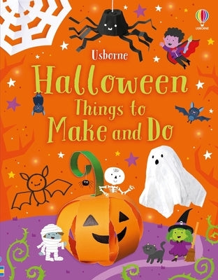 Halloween Things to Make and Do: A Halloween Book for Kids by Nolan, Kate