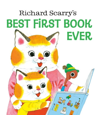 Richard Scarry's Best First Book Ever! by Scarry, Richard