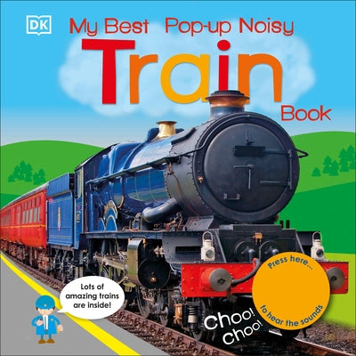 My Best Pop-Up Noisy Train Book by DK