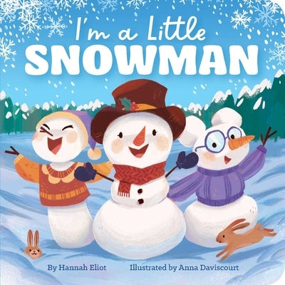 I'm a Little Snowman by Eliot, Hannah