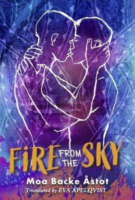 Fire from the Sky by Moa Backe Åstot