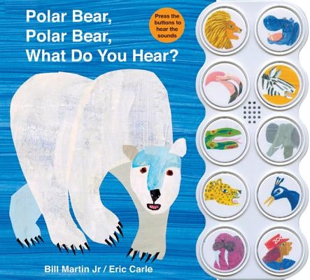 Polar Bear, Polar Bear, What Do You Hear? by Martin, Bill