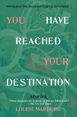 You Have Reached Your Destination by Marburg, Louise