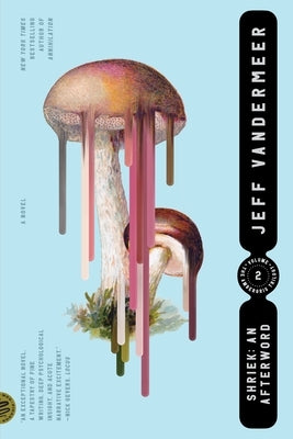 Shriek: An Afterword by VanderMeer, Jeff