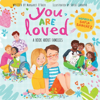 You Are Loved: A Book about Families by O'Hair, Margaret