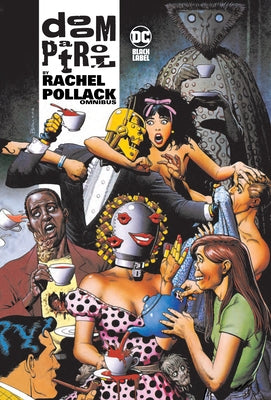 Doom Patrol by Rachel Pollack Omnibus by Pollack, Rachel