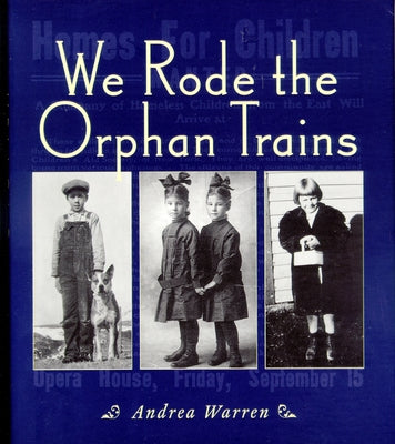 We Rode the Orphan Trains by Warren, Andrea