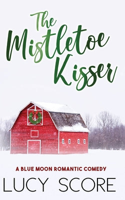 Mistletoe Kisser by Score, Lucy