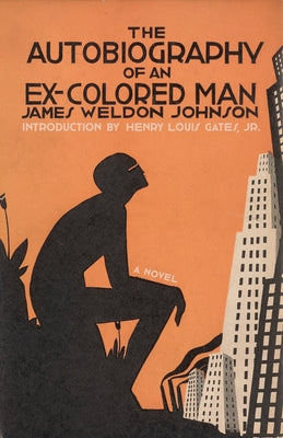 The Autobiography of an Ex-Colored Man by Johnson, James Weldon