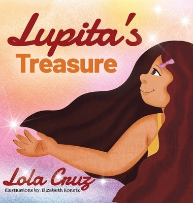 Lupita's Treasure by Cruz, Lola