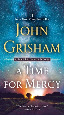 A Time for Mercy: A Jake Brigance Novel by Grisham, John