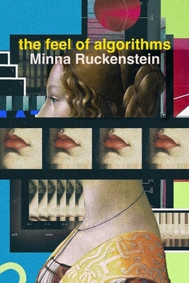 The Feel of Algorithms by Ruckenstein, Minna