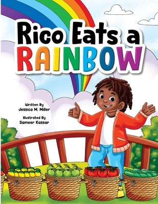 Rico Eats a Rainbow by Miller, Jessica M.