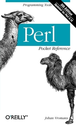 Perl Pocket Reference: Programming Tools by Vromans, Johan