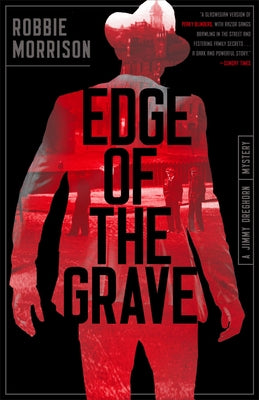 Edge of the Grave: A Jimmy Dreghorn Mystery by Morrison, Robbie