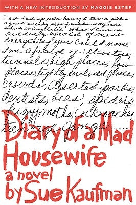 Diary of a Mad Housewife by Kaufman, Sue