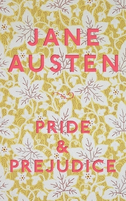 Pride and Prejudice by Austen, Jane