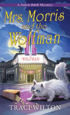 Mrs. Morris and the Wolfman by Wilton, Traci