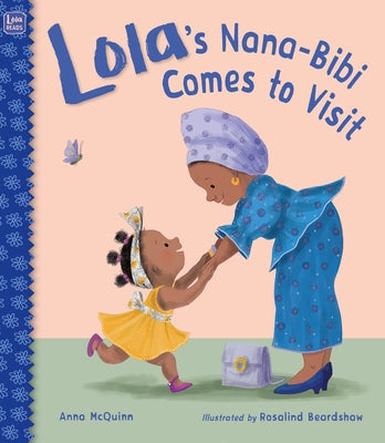 Lola's Nana-Bibi Comes to Visit by McQuinn, Anna