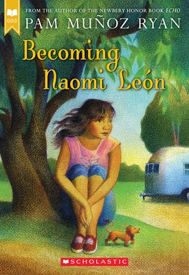 Becoming Naomi León (Scholastic Gold) by Ryan, Pam Mu&#241;oz