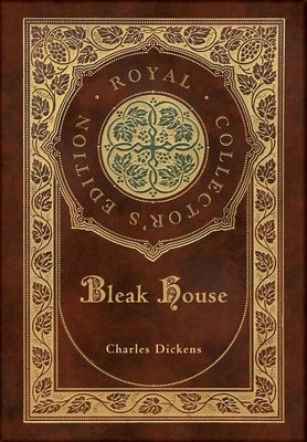 Bleak House (Royal Collector's Edition) (Case Laminate Hardcover with Jacket) by Dickens, Charles