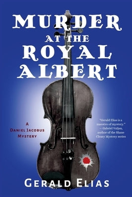 Murder at the Royal Albert: A Daniel Jacobus Mystery by Elias, Gerald