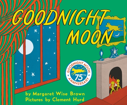 Goodnight Moon by Brown, Margaret Wise