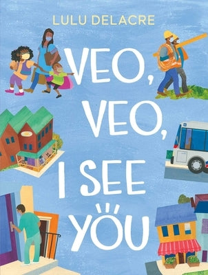 Veo, Veo, I See You by Delacre, Lulu