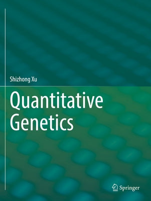 Quantitative Genetics by Xu, Shizhong