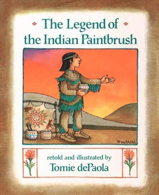 The Legend of the Indian Paintbrush by dePaola, Tomie