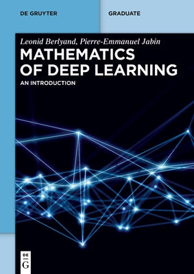 Mathematics of Deep Learning: An Introduction by Berlyand, Leonid