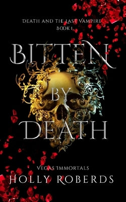 Bitten By Death by Roberds, Holly