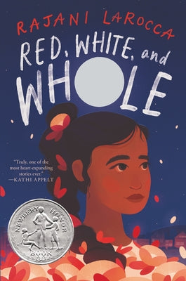 Red, White, and Whole: A Newbery Honor Award Winner by Larocca, Rajani