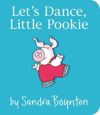 Let's Dance, Little Pookie by Boynton, Sandra