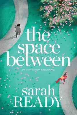 The Space Between by Ready, Sarah