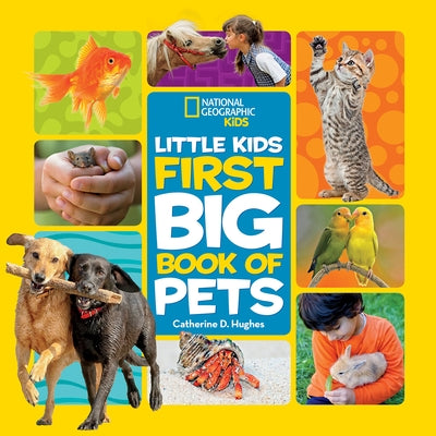 Little Kids First Big Book of Pets by Hughes, Catherine D.