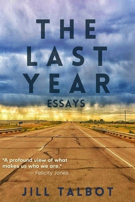 The Last Year by Talbot, Jill