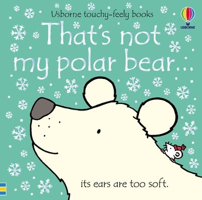 That's Not My Polar Bear...: A Christmas, Holiday and Winter Book by Watt, Fiona