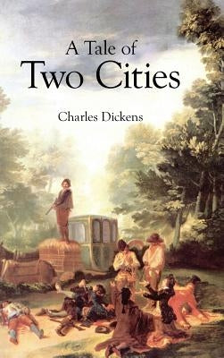 Tale of Two Cities by Dickens, Charles