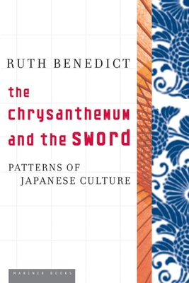 The Chrysanthemum and the Sword by Benedict, Ruth