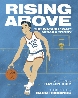 Rising Above: The Wataru Wat Misaka Story by Diep, Hayley