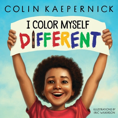 I Color Myself Different by Kaepernick, Colin