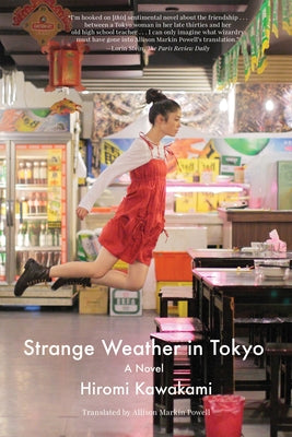 Strange Weather in Tokyo by Kawakami, Hiromi