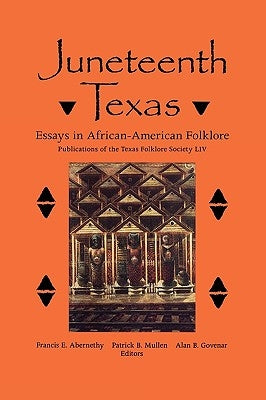 Juneteenth Texas by Abernethy, Francis E.