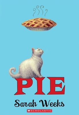 Pie (Scholastic Gold) by Weeks, Sarah