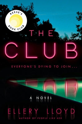 The Club: A Reese's Book Club Pick by Lloyd, Ellery