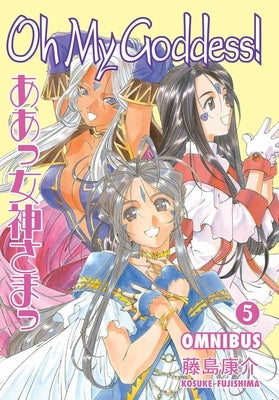 Oh My Goddess! Omnibus, Volume 5 by Fujishima, Kosuke